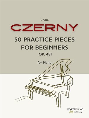cover image of Czerny--50 Practice Pieces for Beginners  Op. 481